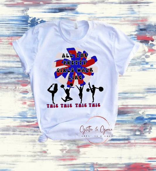 Cheer Shirt- Walk Like This